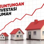 Keuntungan Investasi Rumah Untuk Masa Depan